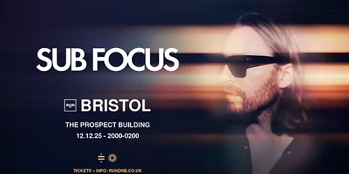 Sub Focus Bristol 2025 | RUN