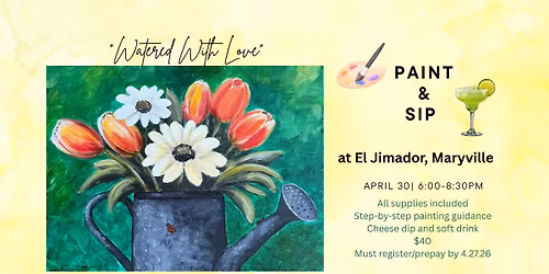 "Watered With Love" Paint & Sip @ El Jimador