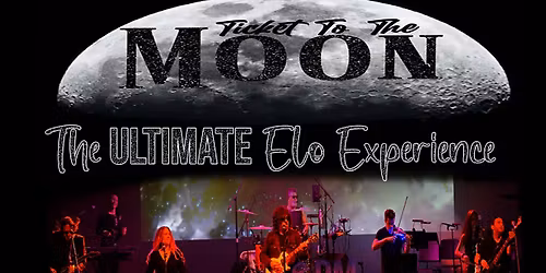 Ticket to the Moon: The ELO Experience