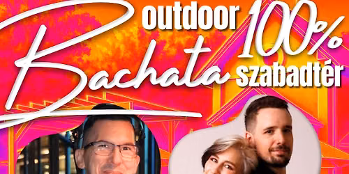 \ud83d\udc8b100% Bachata 100% Szabadt\u00e9r 08.06 \ud83d\udc83WSH \u00c1d\u00e1m&\u00c1gnes \ud83d\udd7aVend\u00e9gt\u00e1ncosok \ud83c\udf05 Nyereg Terasz \ud83d\udd163500Ft