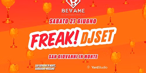 FREAK! DJSET @SAN GIOVANNI IN MONTE