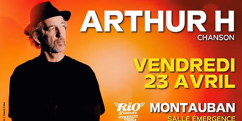 Concert - ARTHUR H (chanson) @ \u00c9MERGENCE - Montauban (82)