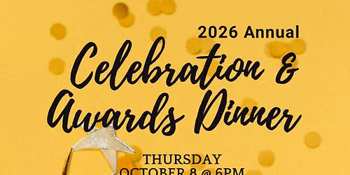Annual Celebration and Awards Dinner.