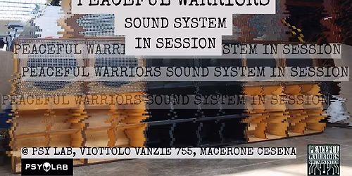 BACK TO THE LAB: PEACEFUL WARRIORS SOUND SYSTEM @PSY LAB