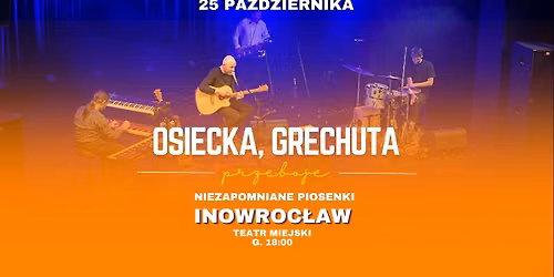 Osiecka, Grechuta - niezapomniane piosenki | 25.10.2026 | Inowroc\u0142aw | Teatr Miejski