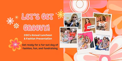 Let's Get Groovy Luncheon & Fashion Presentation