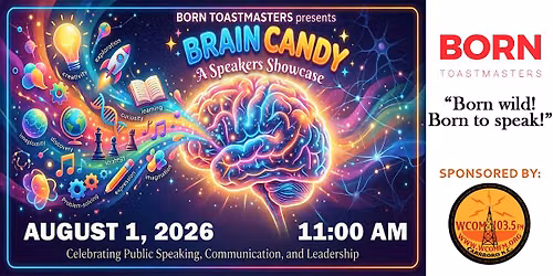 BORN Toastmasters Presents: Brain Candy, a Speakers Showcase