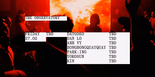 FRIDAY 27\/2 OBS RESIDENT NIGHT