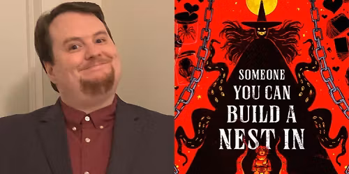 Someone You Can Build a Nest In by John Wiswell