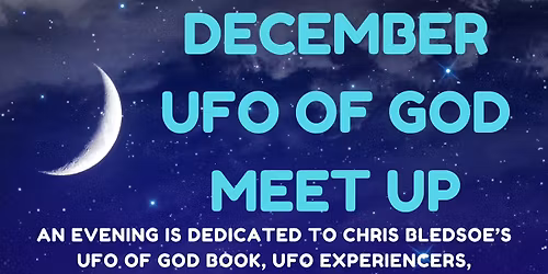 December UFO of God Meet Up