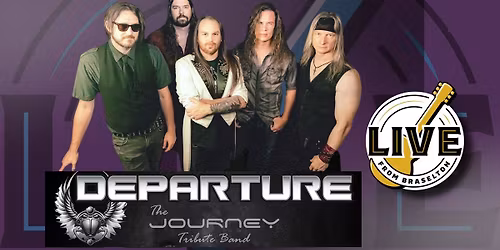 LIVE from Braselton: Departure \u2013 The Journey Tribute Band