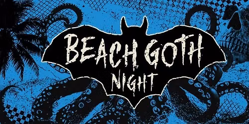 Club01: BEACH GOTH NIGHT (San Francisco, Ca)