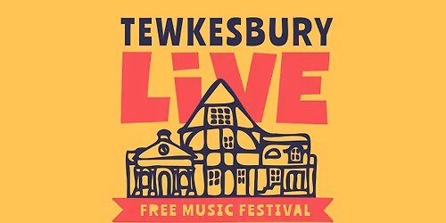 TEWKESBURY LIVE 2026 - Free Music Festival