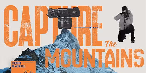 Capture the mountains - Conf\u00e9rence avec Quentin Degrenelle