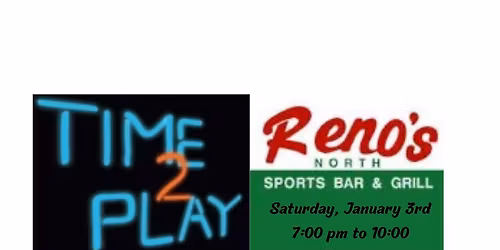 Time2Play - Live@Reno's North!
