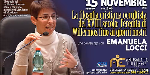 EMANUELA LOCCI - Conferenza "Filosofia cristiana occultista del XVIII sec, l'eredit\u00e0 di Willermoz"