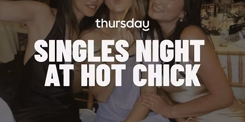 Thursday | Singles Night at The Hot Chick | Scottsdale