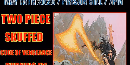 TWO PIECE \/ SKUFFED \/ BURNING HAMMERZ \/ CODE OF VENGEANCE \/ VISE GRIP