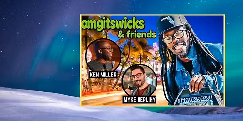 Omgitswicks & Friends