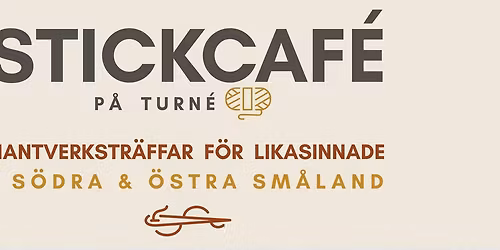 Stickcaf\u00e9 p\u00e5 Pop Up Kitchen i Boda Glasbruk 8 maj kl 13-17