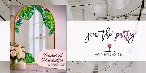 Painted Paradise Mirror Workshop | Wine & Design