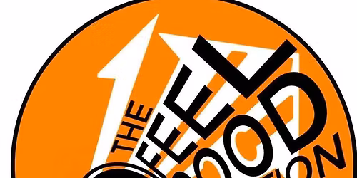 The Feel Good Foundation @ The Garrison 