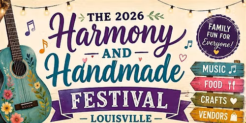 THE 2026 HARMONY AND HANDMADE FESTIVAL, LOUISVILLE