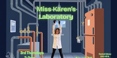 Central Library: Miss Karen's Laboratory
