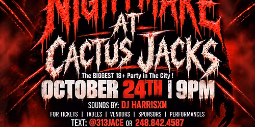 \ud83e\ude78NIGHTMARE AT CACTUS JACKS \ud83d\udd1e