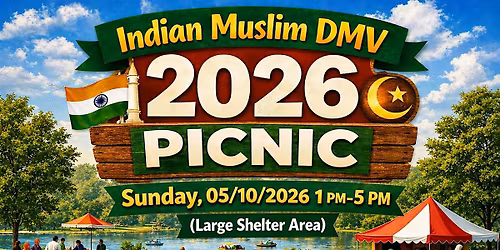 May 2026 DMV Indian Muslim Picnic