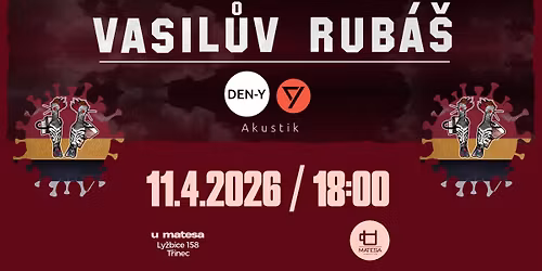 VASIL\u016eV RUB\u00c1\u0160 + DEN-Y akustik | LIVE MUSIC | U MATESA