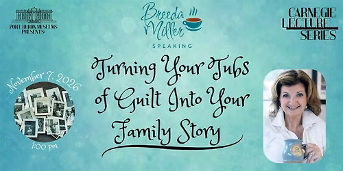 Breeda Miller - \u201cTurning Your Tubs of Guilt Into Your Family Story\u201d