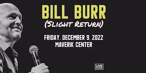 Bill Burr at Cerritos Center