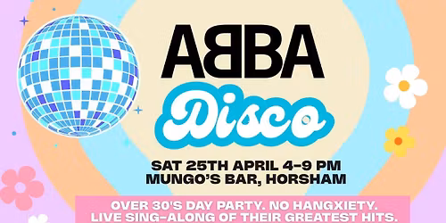 OVER 30s DAYTIME ABBA DISCO - HORSHAM \u2b50