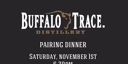 Buffalo Trace Distillery Pairing Dinner