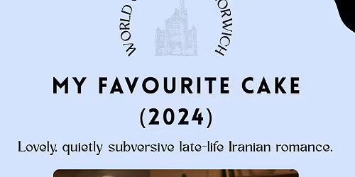 World Cinema Club Norwich Presents My Favourite Cake