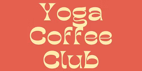YOGA & COFFEE CLUB