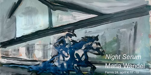 Fernisering: Maria Wandel: Night Serum. Galleri Anne Aarsland.