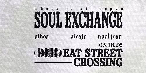 Soul Exchange @ Eat Street Crossing