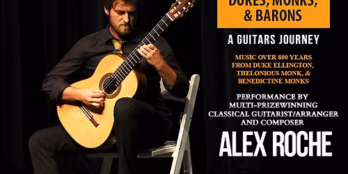 Dukes, Monks, & Barons. A Guitars Journey with Alex Roche
