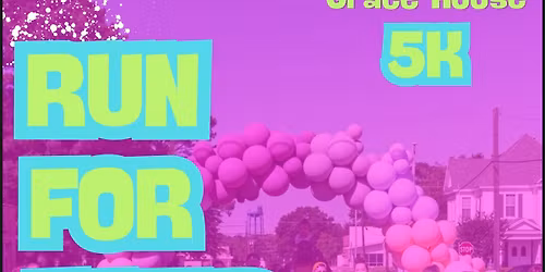 Run for Her - Grace House 5k