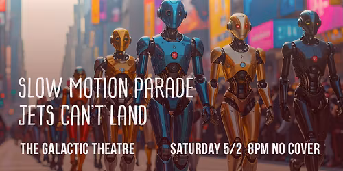 Slow Motion Parade\/Jets Can't Land live at Galactic Theatre