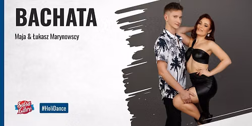 HoliDance - Bachata Fluid Moves & Headmovements S1 z Maj\u0105 i \u0141ukaszem od 20.07