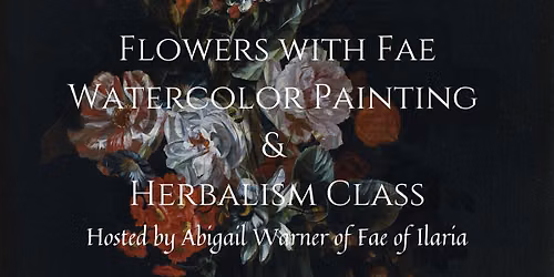 Flowers with Fae Watercolor Painting & Herbalism Class ft. Echinacea Purpurea