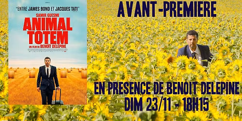 Avant-premi\u00e8re \/\/ ANIMAL TOTEM en pr\u00e9sence du cin\u00e9aste Beno\u00eet Del\u00e9pine