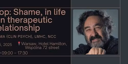 Shame, in life and in therapeutic relationship - workshop with Jay Levin