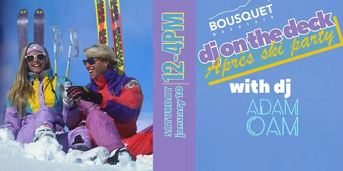 DJ on the Deck Apr\u00e8s Ski Party