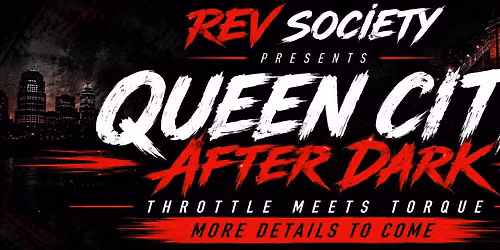 REV SOCIETY PRESENTS QUEEN CITY AFTER DARK