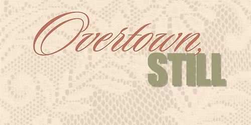 Overtown STILL Exhibition: Grand Opening!