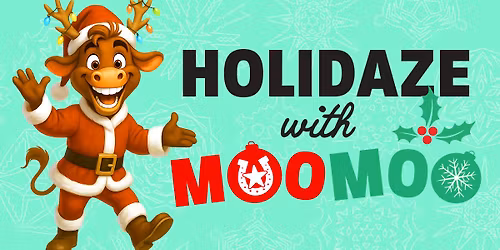 Holidaze with MooMoo - Let's Celebrate!